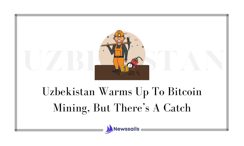 Uzbekistan Warms Up To Bitcoin Mining, But There’s A Catch - News Sails